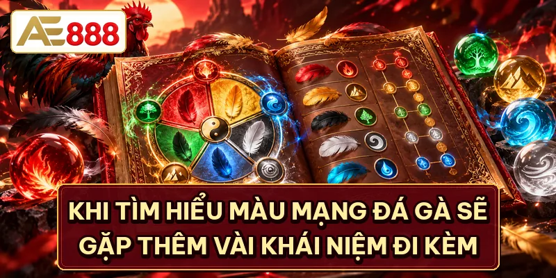 Khi tìm hiểu màu mạng đá gà sẽ gặp thêm vài khái niệm đi kèm